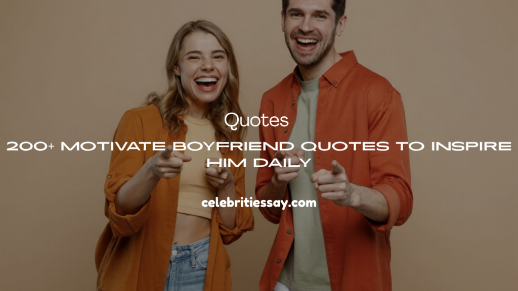Motivate Boyfriend Quotes