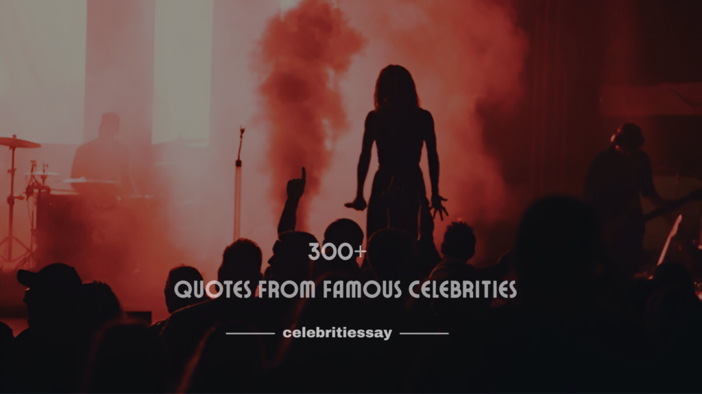 Quotes from Famous Celebrities