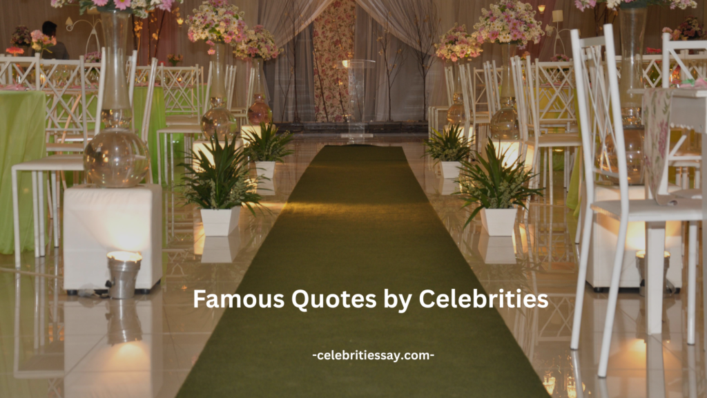 Famous Quotes by Celebrities