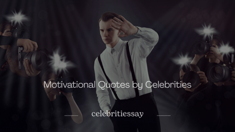 Quotes by Celebrities