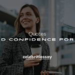 200+ Celebrity Quotes to Build Confidence for Young Entrepreneurs
