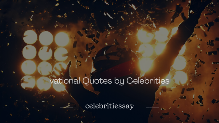 Motivational Quotes by Celebrities