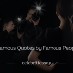 Famous Quotes by Famous People