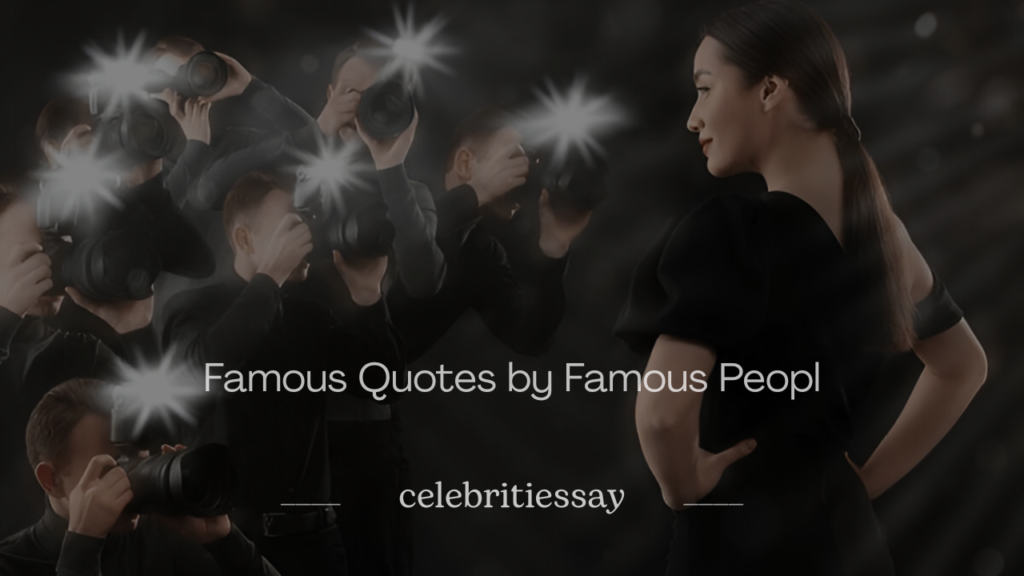 Famous Quotes by Famous People 