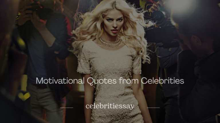 Motivational Quotes from Celebrities