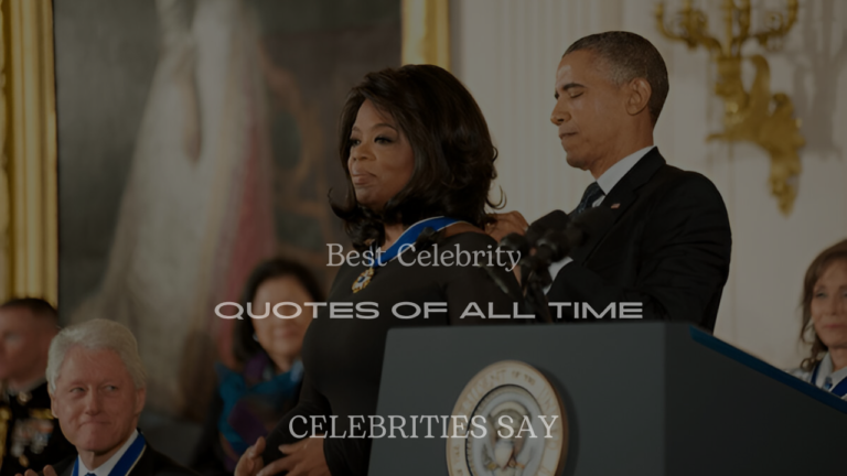 Best Celebrity Quotes of All Time