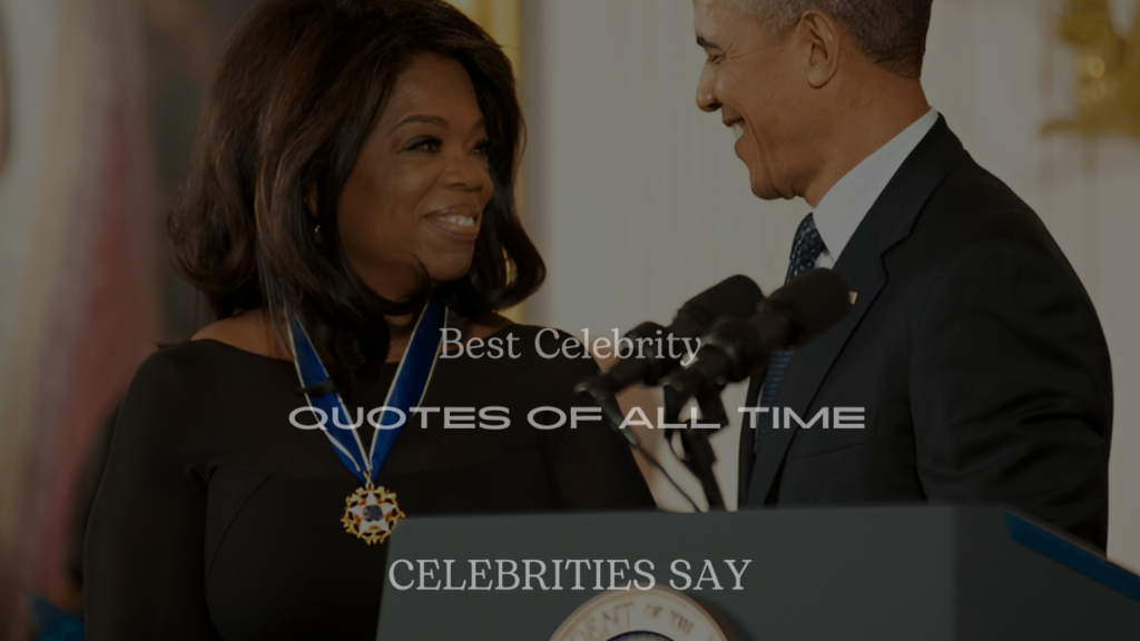 Best Celebrity Quotes of All Time
