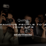 200+ Quotes from Famous People to Inspire Your Life