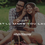 250+ Hilarious Celebrity Quotes That’ll Make You Laugh
