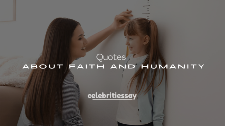 250+ Deep Quotes About Faith and Humanity