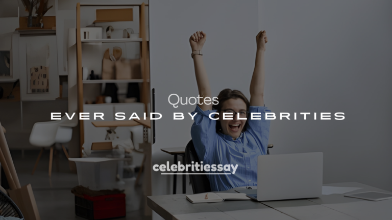 250+ Funniest Quotes Ever Said by Celebrities