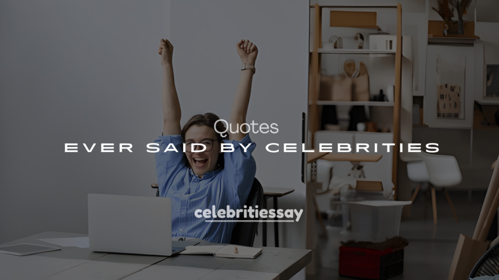 250+ Funniest Quotes Ever Said by Celebrities