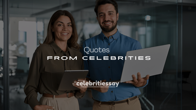 250+ Best Motivational Quotes from Celebrities