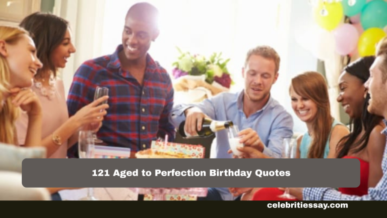 Aged to Perfection Birthday Quotes