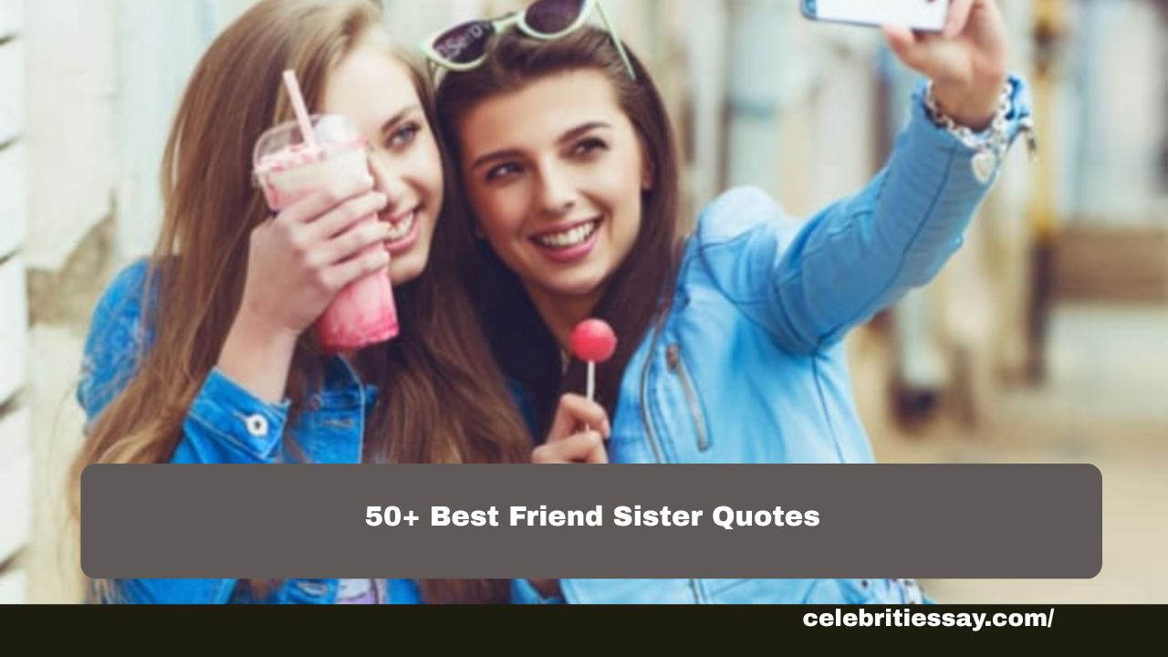 Best Friend Sister Quotes