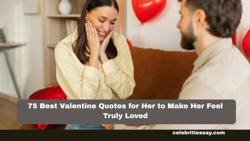 Best Valentine Quotes for Her 
