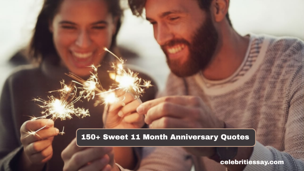 150+ Sweet 11 Month Anniversary Quotes 