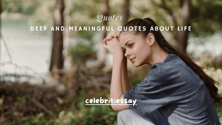 120+ Deep and Meaningful Quotes About Life