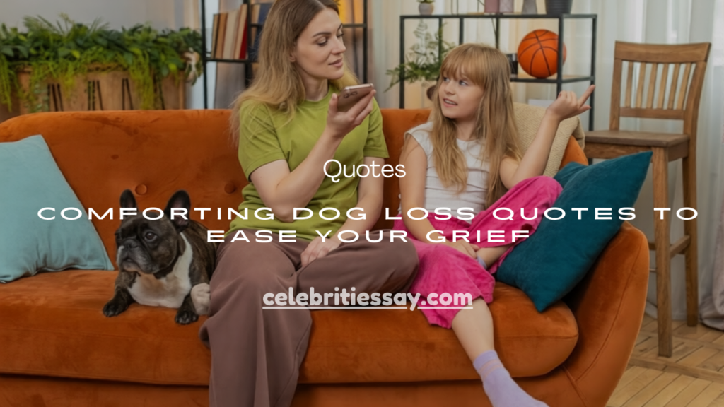 Comforting Dog Loss Quotes