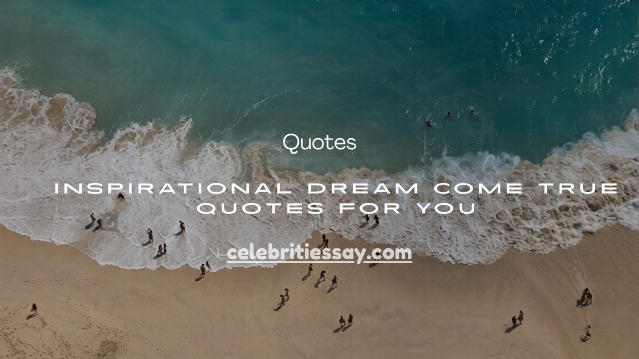 Dream Come True Quotes