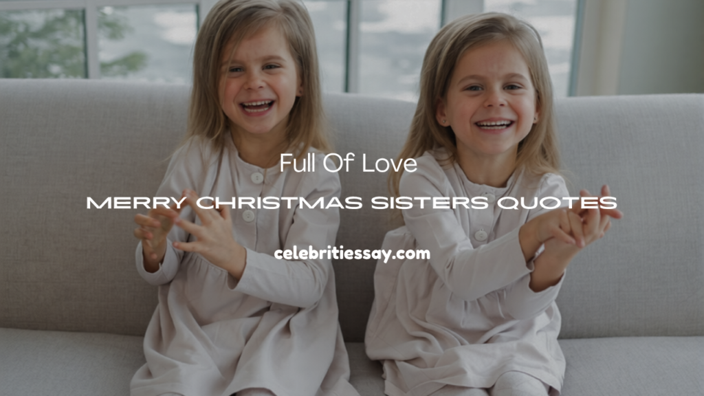 Merry Christmas Sisters Quotes