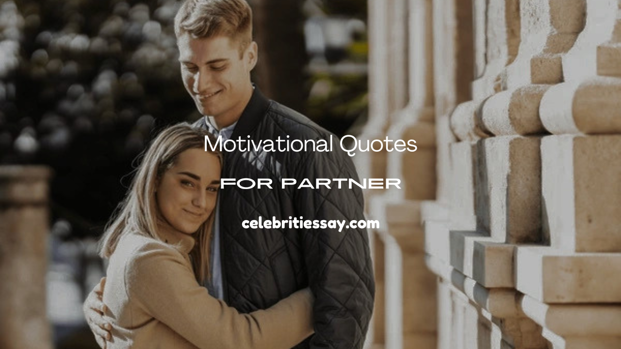 Motivate Your Partner Quotes