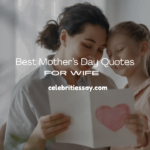 Mother’s Day Quotes