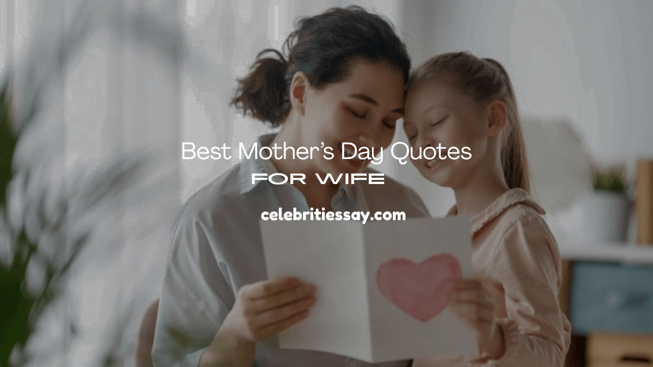 Mother’s Day Quotes