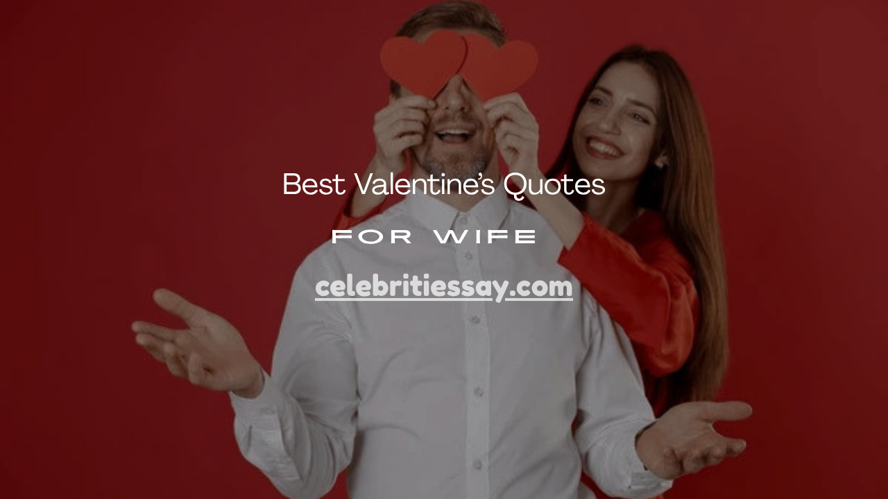 Valentine’s Quotes for Wife