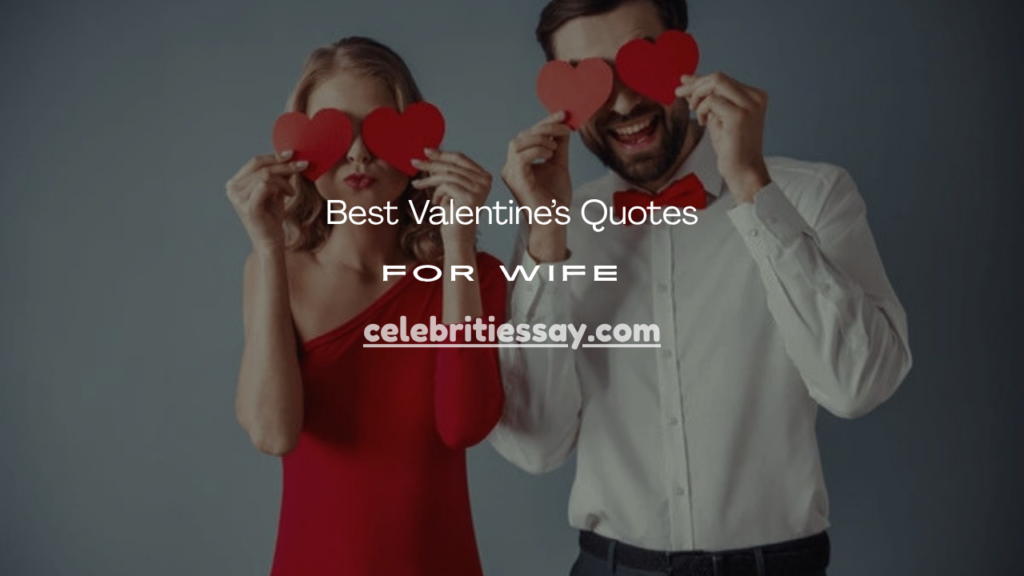 Valentine’s Quotes for Wife