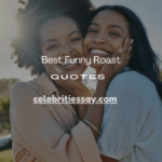 Funny Roast Quotes