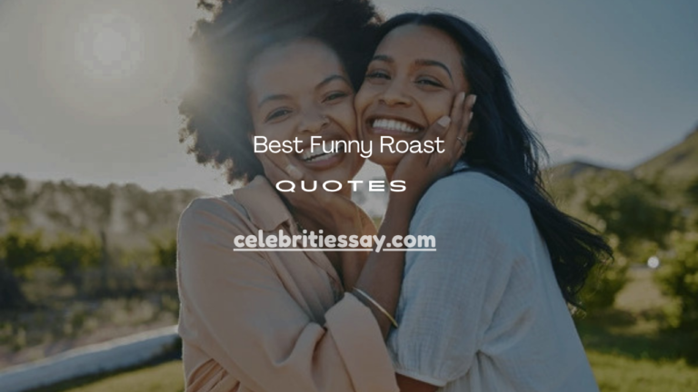 Funny Roast Quotes