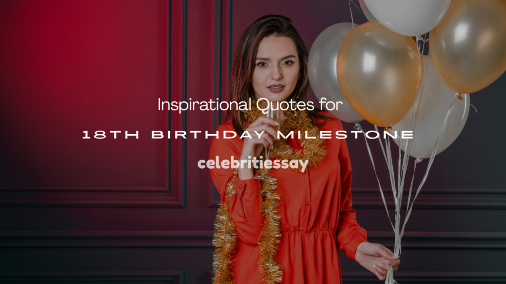 Inspirational Quotes for 18th Birthday 