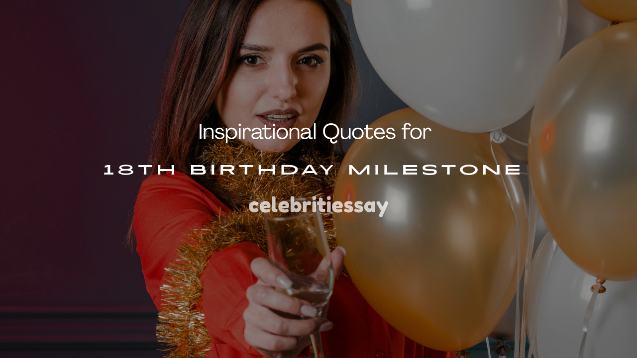 Inspirational Quotes for 18th Birthday