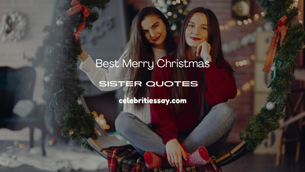 Merry Christmas Sister Quotes