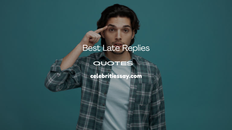 Late Replies Quotes