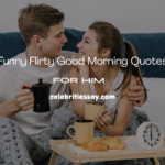 Funny Flirty Good Morning Quotes