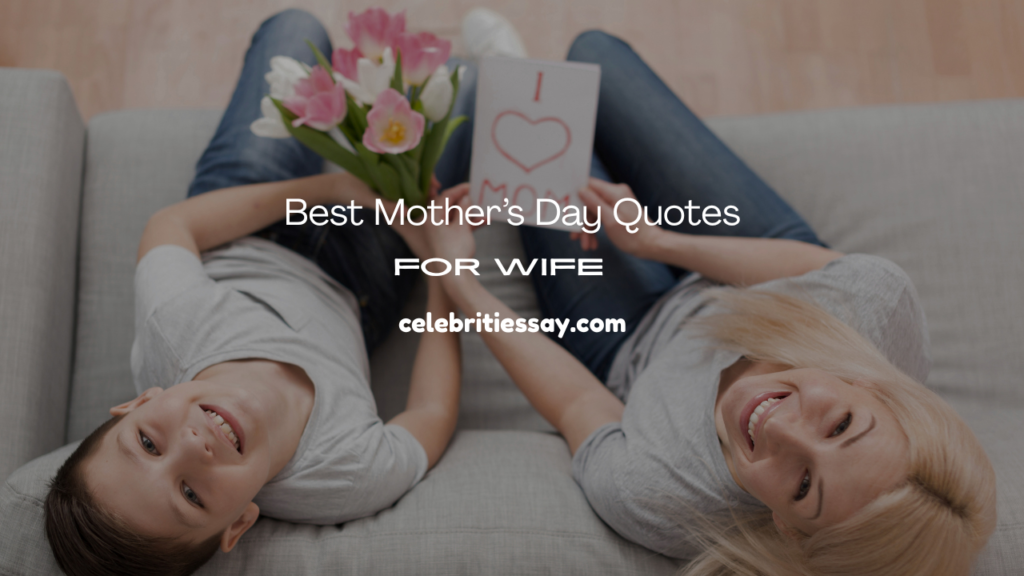 Mother’s Day Quotes for Wife