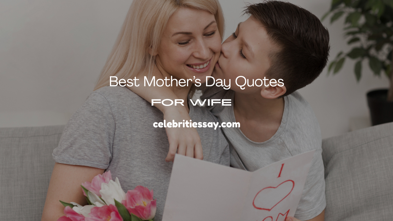 Mother’s Day Quotes for Wife