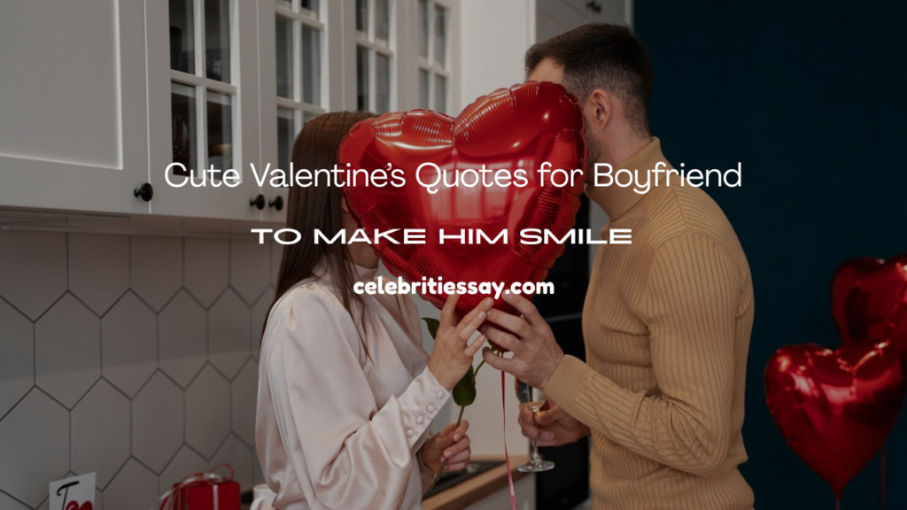 Valentine’s Quotes for Boyfriend