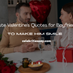 Valentine’s Quotes for Boyfriend