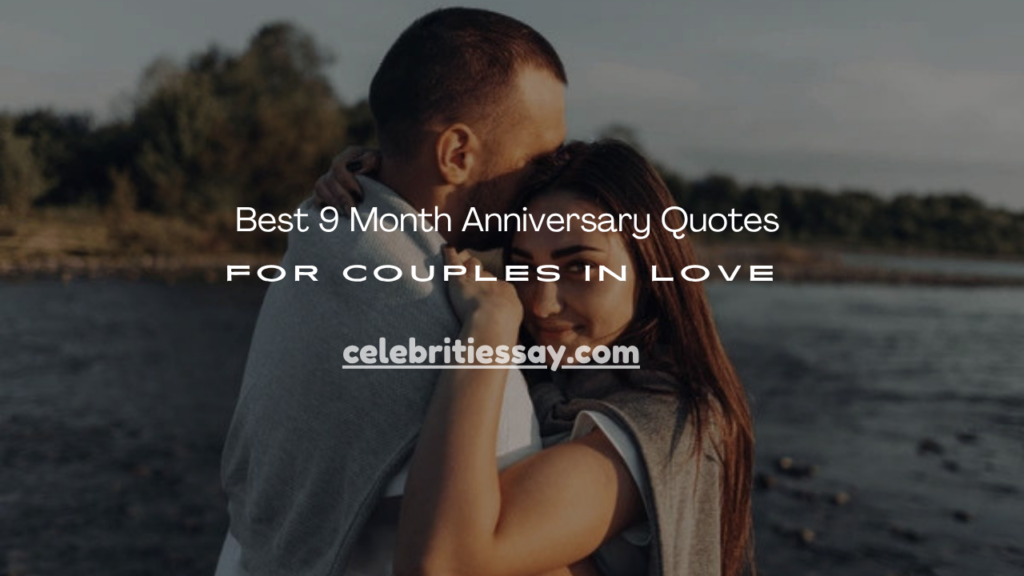 9 Month Anniversary Quotes