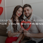 Valentine Wishes for Your Boyfriend
