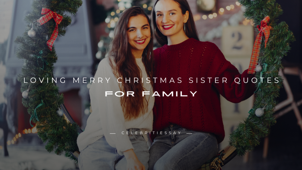 Loving Merry Christmas Sister Quotes