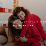 Valentine’s Messages for Mom