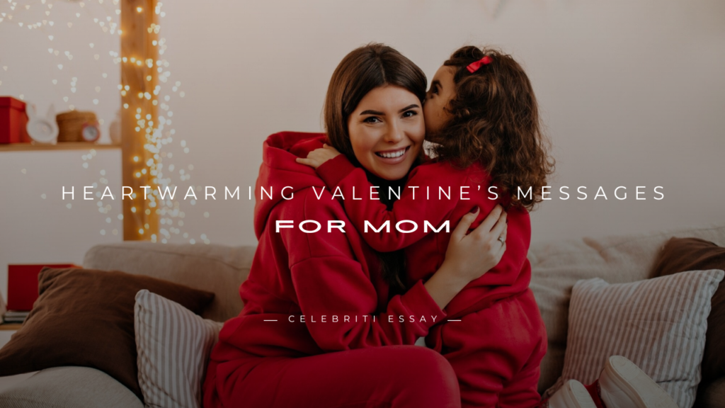 Valentine’s Messages for Mom