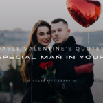 Valentine’s Quotes for the Special Man