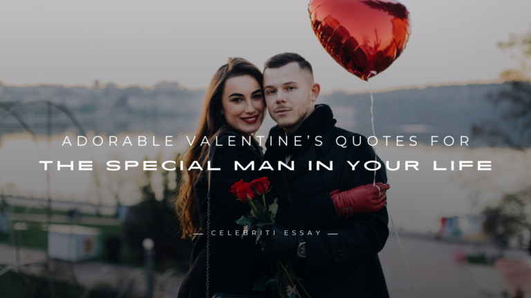 Valentine’s Quotes for the Special Man