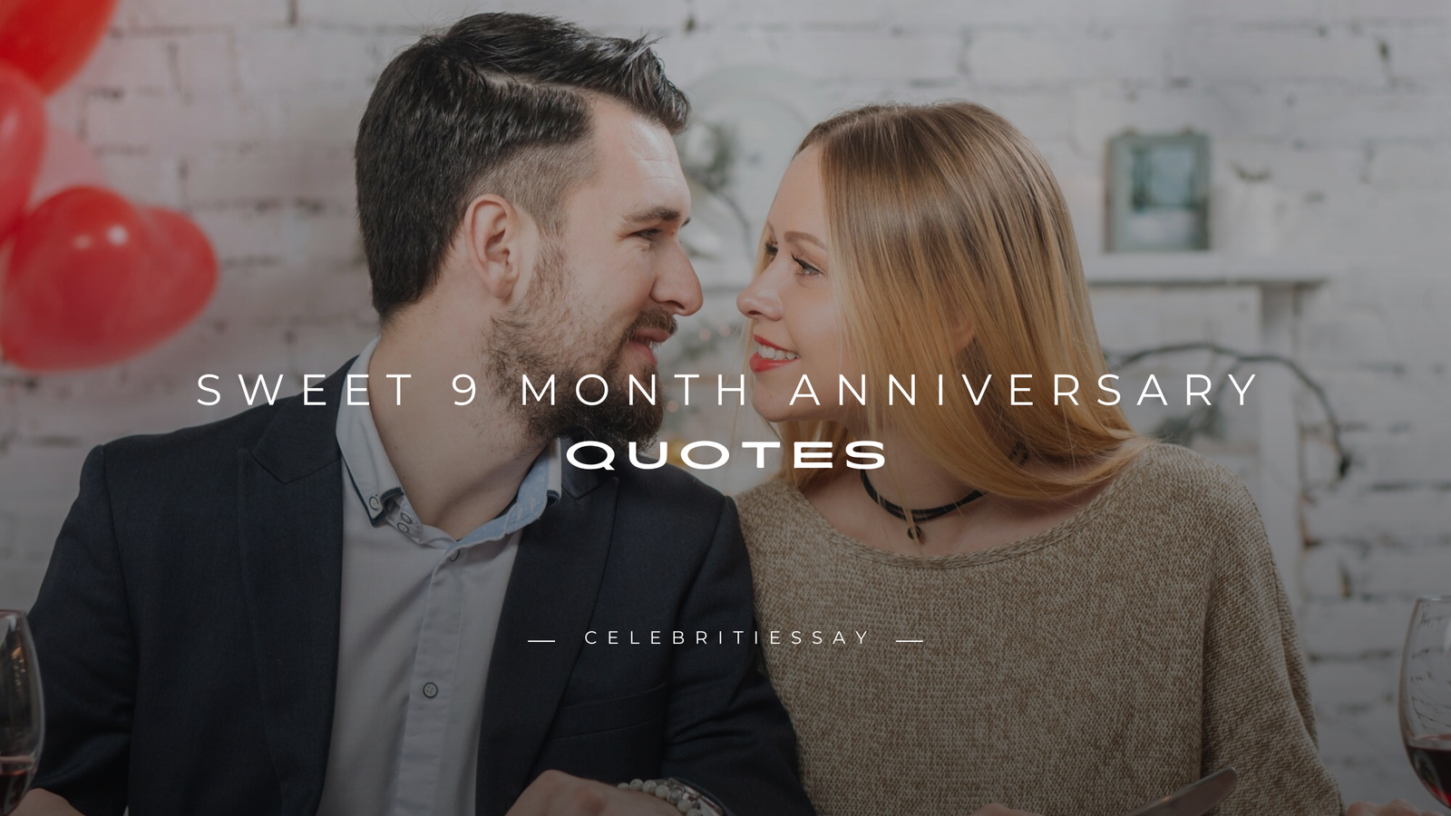 Sweet 9 Month Anniversary