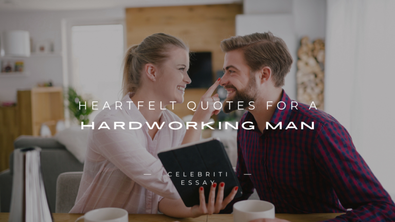 Quotes for a Hard Working Man